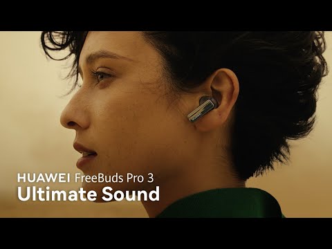 HUAWEI FreeBuds Pro 3 - Ultimate Sound