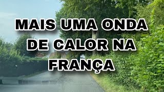 MAIS UMA ONDA DE CALOR NA FRANÇA 