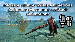 Monster Hunter Wilds Gunlance Movement and Attack Animations