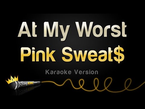 Pink Sweat$ – At My Worst (Karaoke Version)