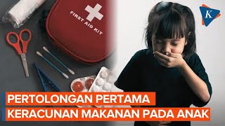 Bagaimana Gejala dan Penanganan Keracunan Makanan pada Anak?