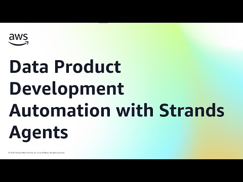 Data Product Development Automation with Strands Agents | Amazon Web Services