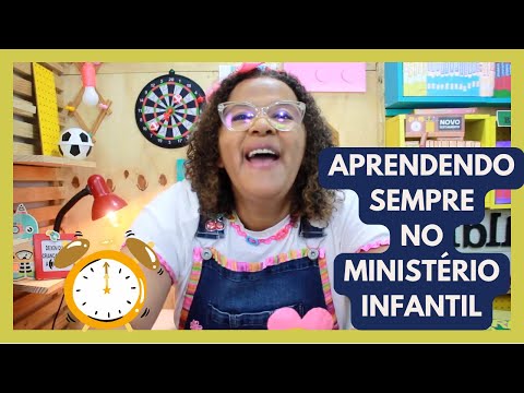 APRENDENDO SEMPRE NO MINISTÉRIO INFANTIL