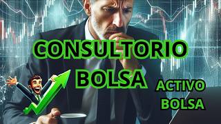 BOLSA E INVERSIÓN🤑CONSULTORIO DE BOLSA
