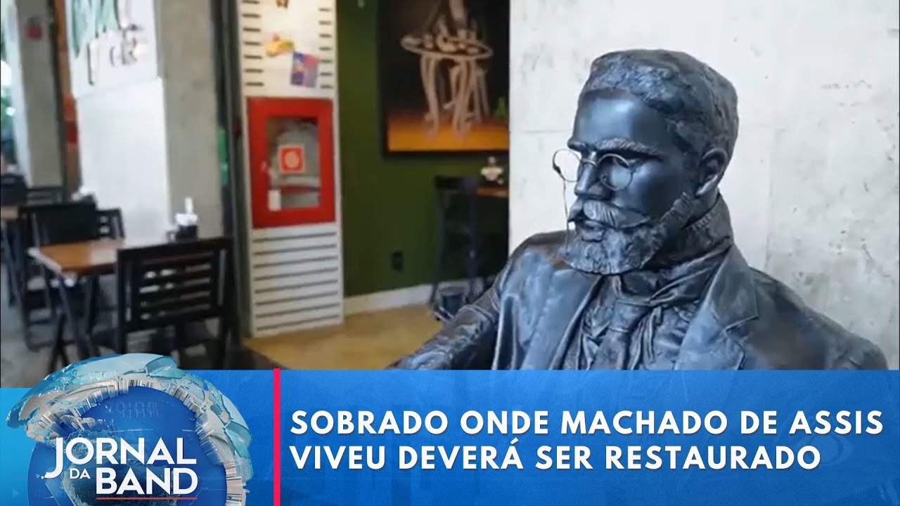 Sobrado onde Machado de Assis viveu deverá ser restaurado | Jornal da Band