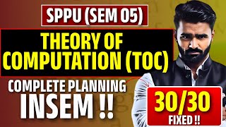 SPPU INSEM PLANNING |THEORY OF COMPUTATION| TOC |SEMESTER 05|Score 30 / 30|Complete Planning