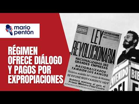 Cuba ofrece pagar expropiaciones a EEUU… pero con condiciones