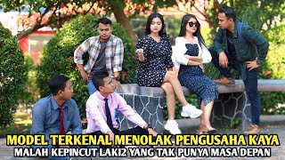 BOS CANTIK MENOLAK BOS KAYA MALAH NAKSIR DENGAN LAKI2 YANG DI ANGGAP TAK PUNYA MASA DEPAN ! TERNYATA