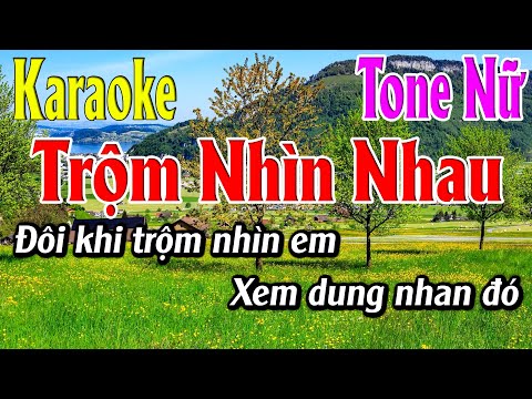 Trộm Nhìn Nhau Karaoke Tone Nữ Karaoke Lâm Organ – Beat Mới