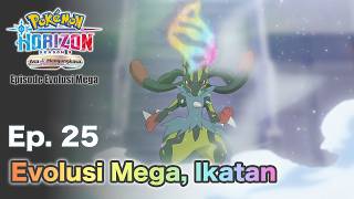 Pokémon Horizon: Season 3 - Asa Mengangkasa Episode Evolusi Mega |  Episode 25 | Pokémon Indonesia