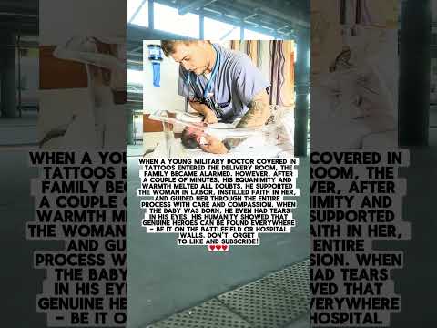 When A Young Military Doctor Covered In Tattoos Entered The Delivery Room, The Family Became Alarmed