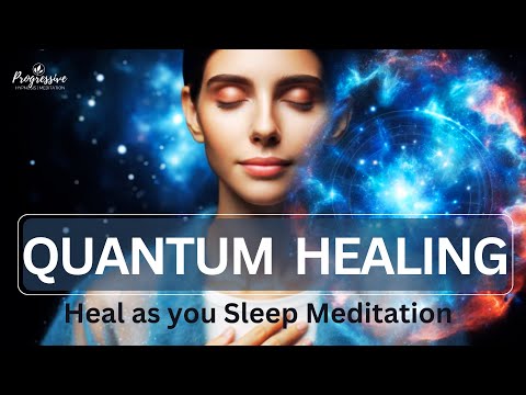 Quantum Healing Guided Sleep Meditation - Healing Body, Mind & Spirit as you Sleep