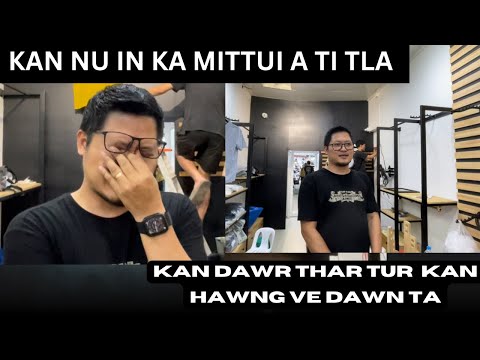 KAN NU IN KA MITTUI A TI TLA TLAT | KAN DAWR THAR TUR KAN HAWNG VE DAWN TA