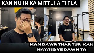KAN NU IN KA MITTUI A TI TLA TLAT | KAN DAWR THAR TUR KAN HAWNG VE DAWN TA