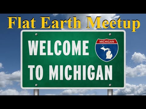 Flat Earth meetup Michigan July 25th ✅