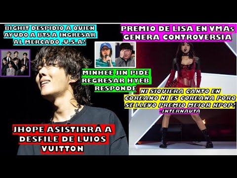 😧BIGHIT DESPIDE A QUIEN AYUDO A BTS?/LISA PREMIO EN VMAs GENERA CONTROVERSIA/JHOPE EN DESFILE LV?