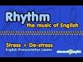 Understanding English Rhythm and Stress