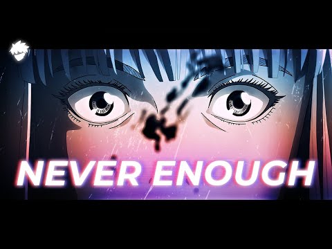 NEVER ENOUGH 「 AMV 」 Brave Order Release