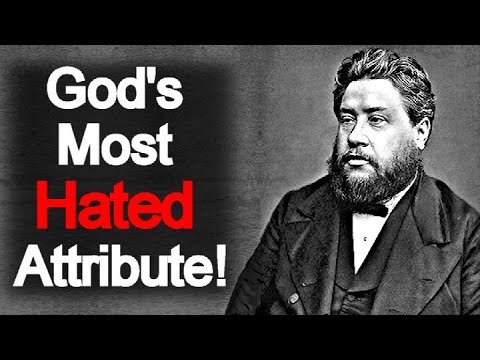 God's Most Hated Attribute - Charles Spurgeon Devotional