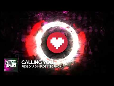 Pegboard Nerds & Sophon - Calling You [Nerd Nation Release]