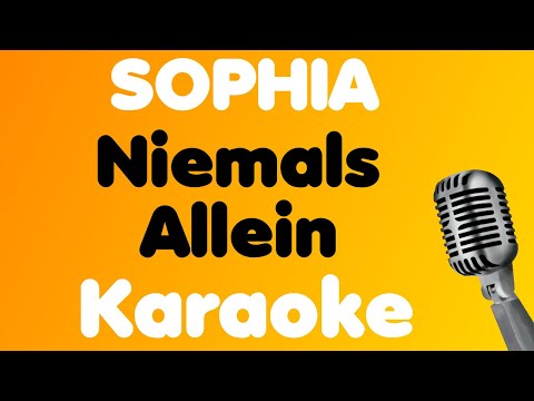 SOPHIA • Niemals Allein • Karaoke