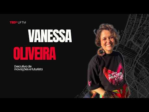A Lógica da Travessia | Vanessa Oliveira | TEDxUFTM