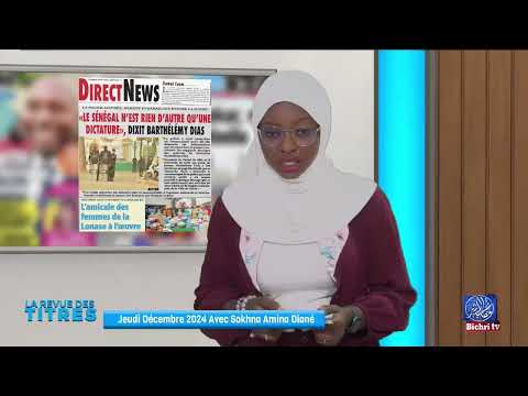 🔴Revue des Titres Jeudi Decembre 2024 Avec Sokhna Amina Diané