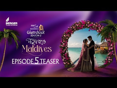 Berger Luxury Silk Wedding Glamshoot Season 2, Episode 5 (Final) - Teaser