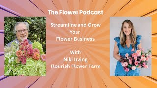 Growing Flowers: Everything You Need To Know About Planting, Harvesting, and Arranging Flowers.