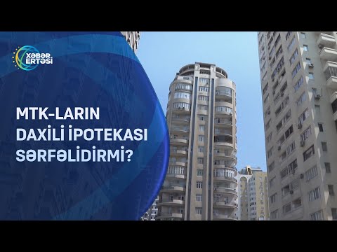 MTK-ların  daxili ipotekası sərfəlidirmi?