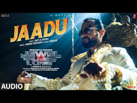 Jewel Thief: Jaadu (Full Audio) | Saif Ali Khan | Jaideep A, Nikita D, Raghav, OAFF, Savera, Kumaar