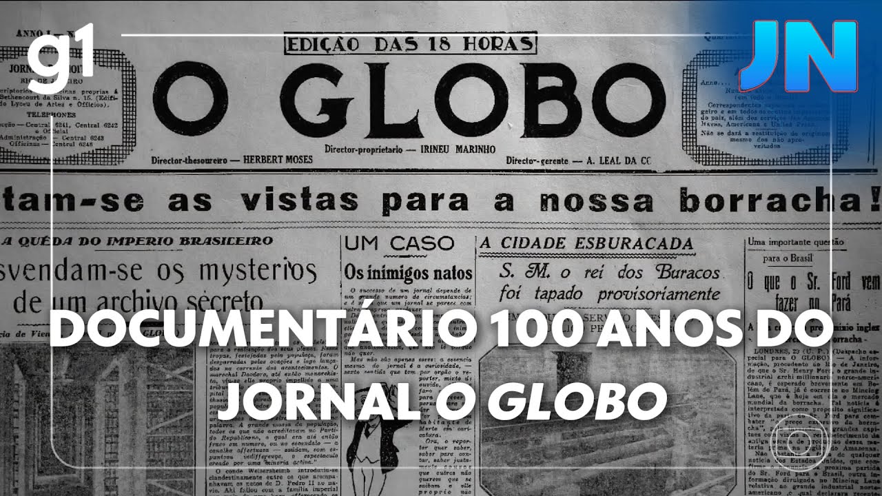 Documentário celebra o passado e o futuro nos 100 anos do jornal O Globo