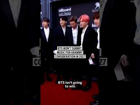 BTS won’t submit music for Grammy consideration in 2027