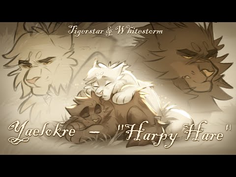 Harpy Hare - Yaelokre | Warrior Cats PMV | Tigerstar & Whitestorm