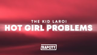 The Kid LAROI - HOT GIRL PROBLEMS (Lyrics)