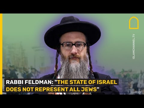 Rabbi Feldman: "THE STATE OF ISRAEL DOES NOT REPRESENT ALL JEWS"
