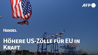 Höhere US-Zölle für EU und weitere Handelspartner in Kraft | AFP