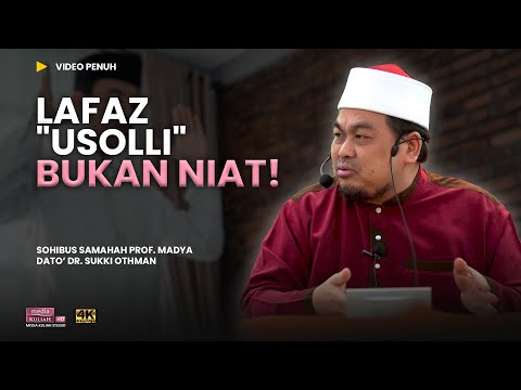 Fahami Rukun Qauli, Fi'li & Qalbi Sebelum Solat | Sohibus Samahah Prof. Madya Dato’ Dr. Sukki Othman