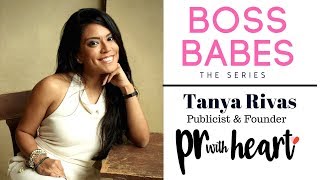 TANYA RIVAS, PR With Heart™| BOSS BABES THE SERIES