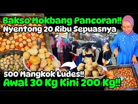 VIRAL BAKSO MOKBANG PANCORAN DARI 30 KG KINI 200 KG LUDES SEHARI‼️RAUP OMZET 10 JUTA SEHARI‼️