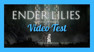 Vido-test sur Ender Lilies Quietus of the Knights