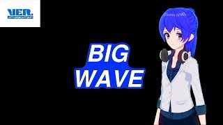 【バージョンドット】Big Wave【オリジナル曲】