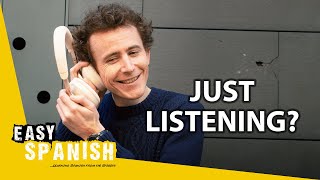 Is Listening the Only Skill You Need to Learn Spanish? | Easy Spanish Podcast 233