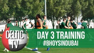 Celtic FC – Day 3 Training in Dubai ☀️