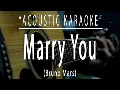 Marry you – Bruno Mars (Acoustic karaoke)