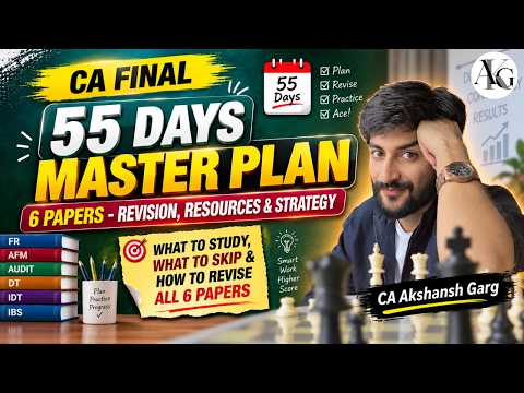 CA FINAL 55 DAYS MASTER PLAN | Subject Wise Detailed Strategy | CA Final Nov'26 | CA Akshansh Garg