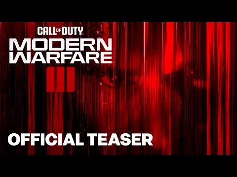 Call of Duty: Modern Warfare III Official Teaser Trailer