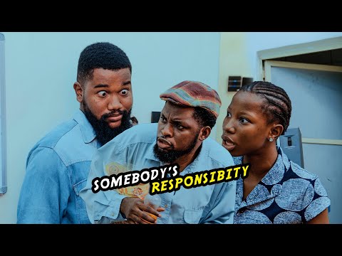 Somebody’s Responsibility (Mark Angel Comedy)