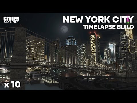 New York City Timelapse Build | Cities Skylines | Good Life Music Mix