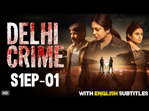 Delhi Crime | Season 1 Episode 1 | Shefali Shah | Rajesh | Rasika | Adil | Crime Series With Eng Sub